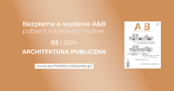 Architektura & Biznes luty 2024